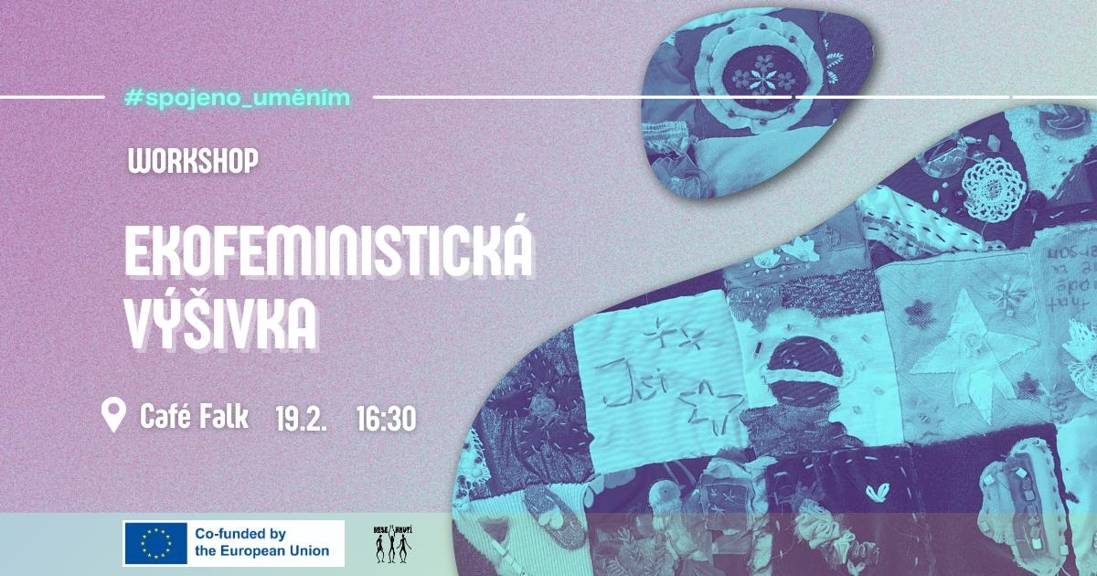 Spojeno uměním: Workshop Ekofeministická výšivka