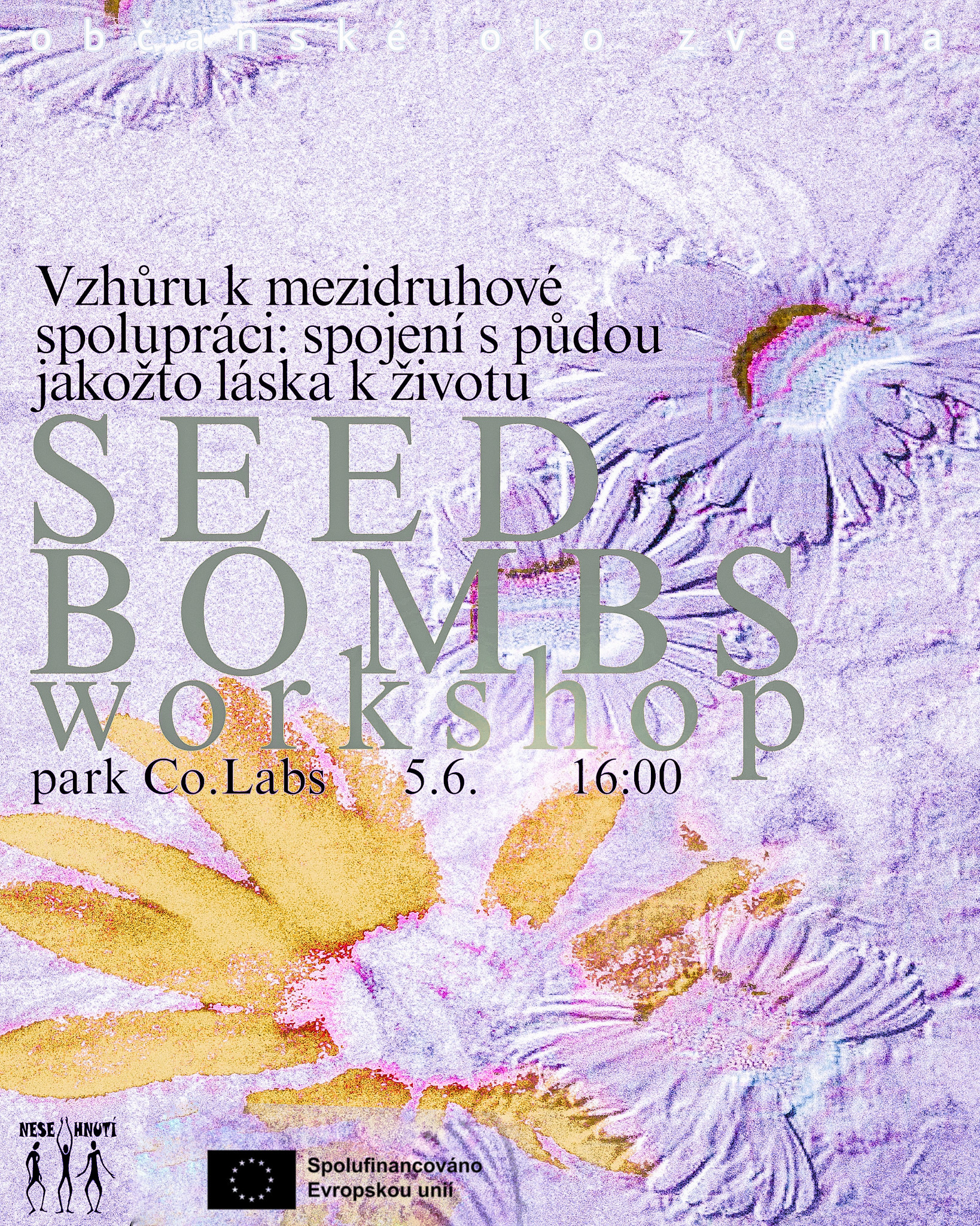 Vzhůru k mezidruhové spolupráci: spojení s půdou jakožto láska k životu, aka SEED BOMBS WORKSHOP